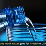 Is Drinking Warm Water good for Prostate? USA – 2024