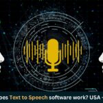 How does text to speech software work? USA – 2024