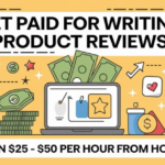 How to Get Paid for Writing Product Reviews: A Simple Guide – USA – 2025